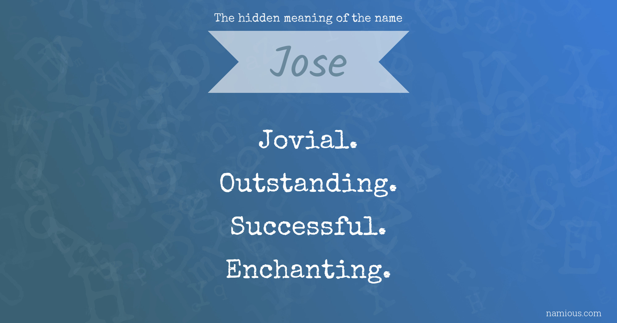 The hidden meaning of the name Jose