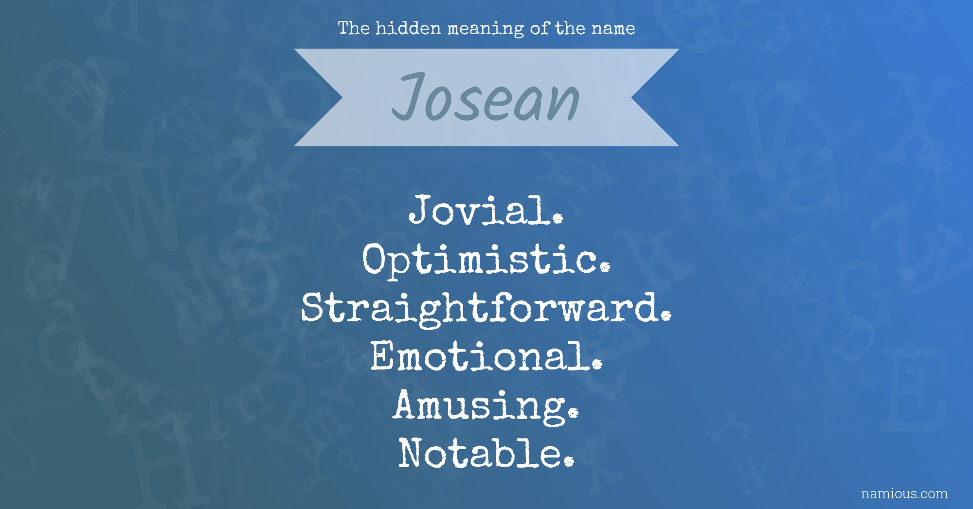 The hidden meaning of the name Josean