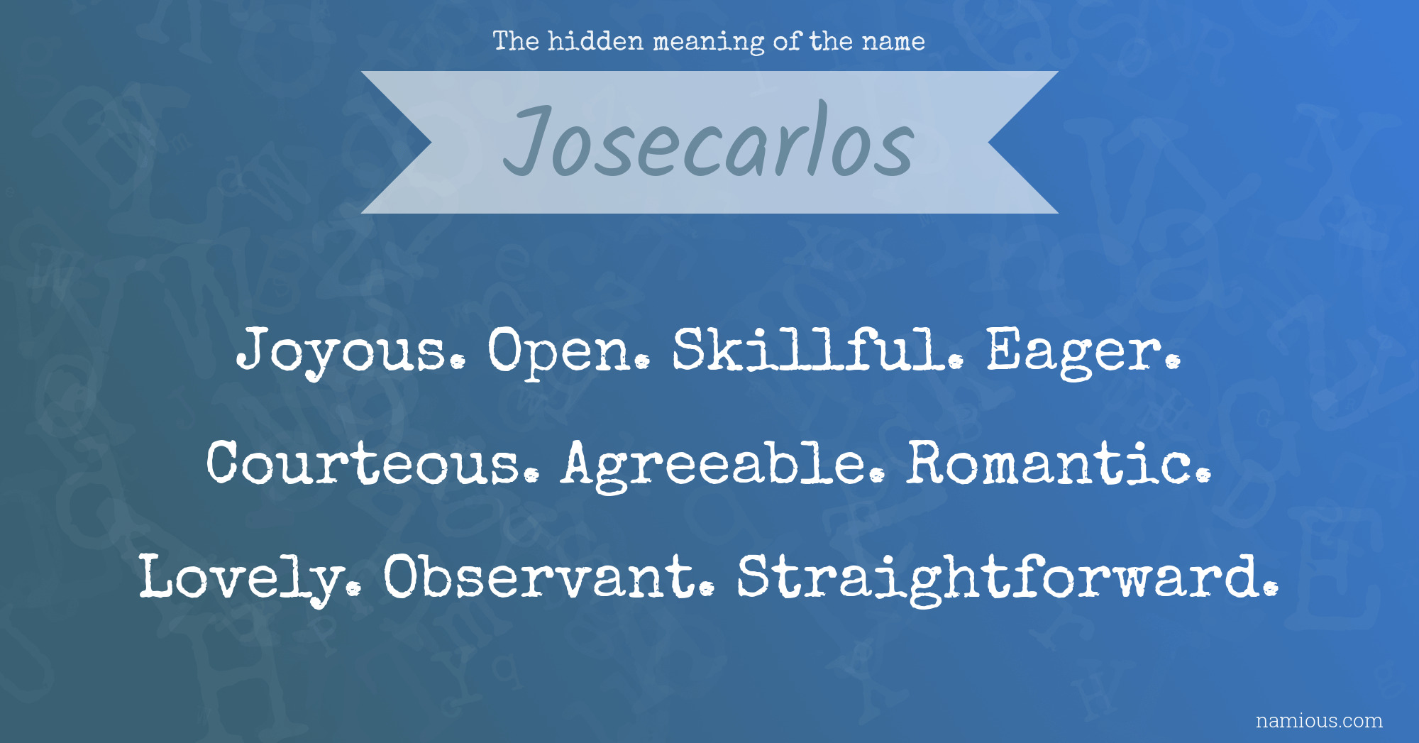 The hidden meaning of the name Josecarlos