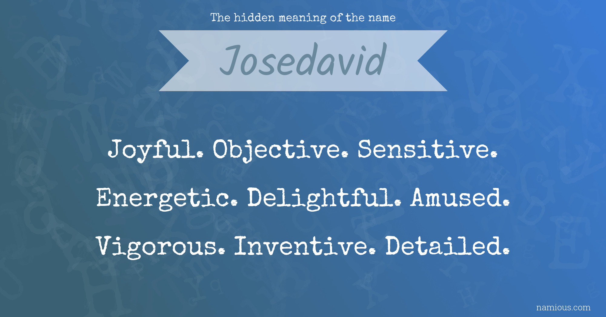 The hidden meaning of the name Josedavid