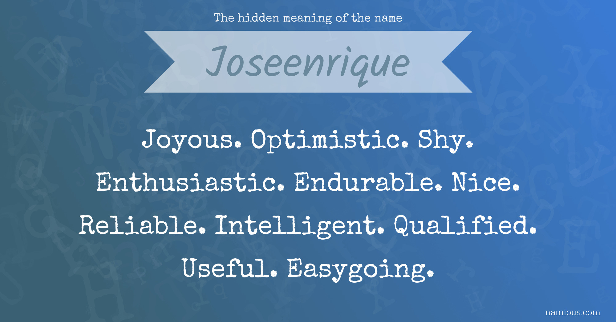 The hidden meaning of the name Joseenrique