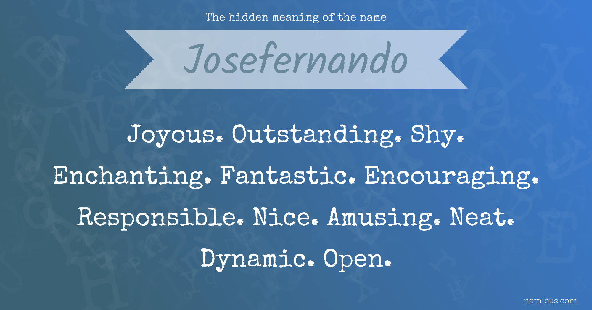 The hidden meaning of the name Josefernando