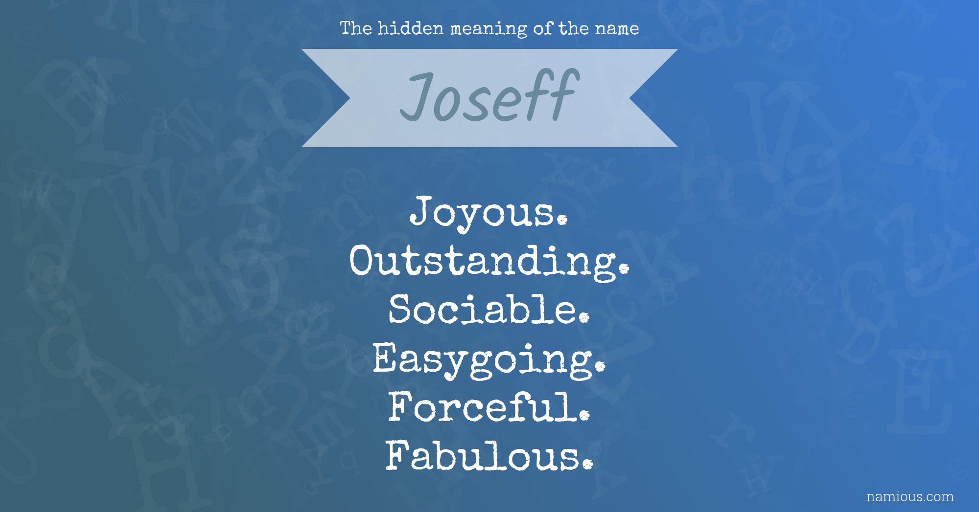 The hidden meaning of the name Joseff