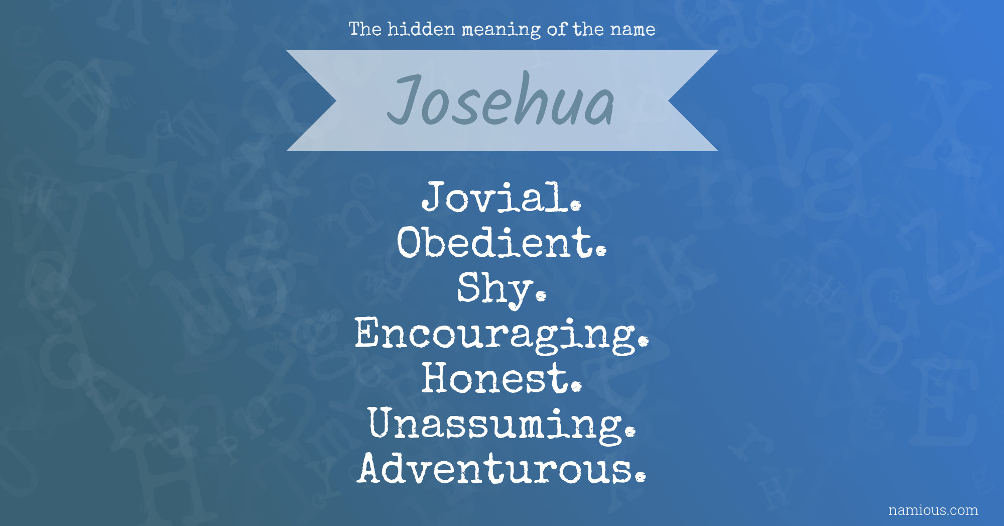 The hidden meaning of the name Josehua