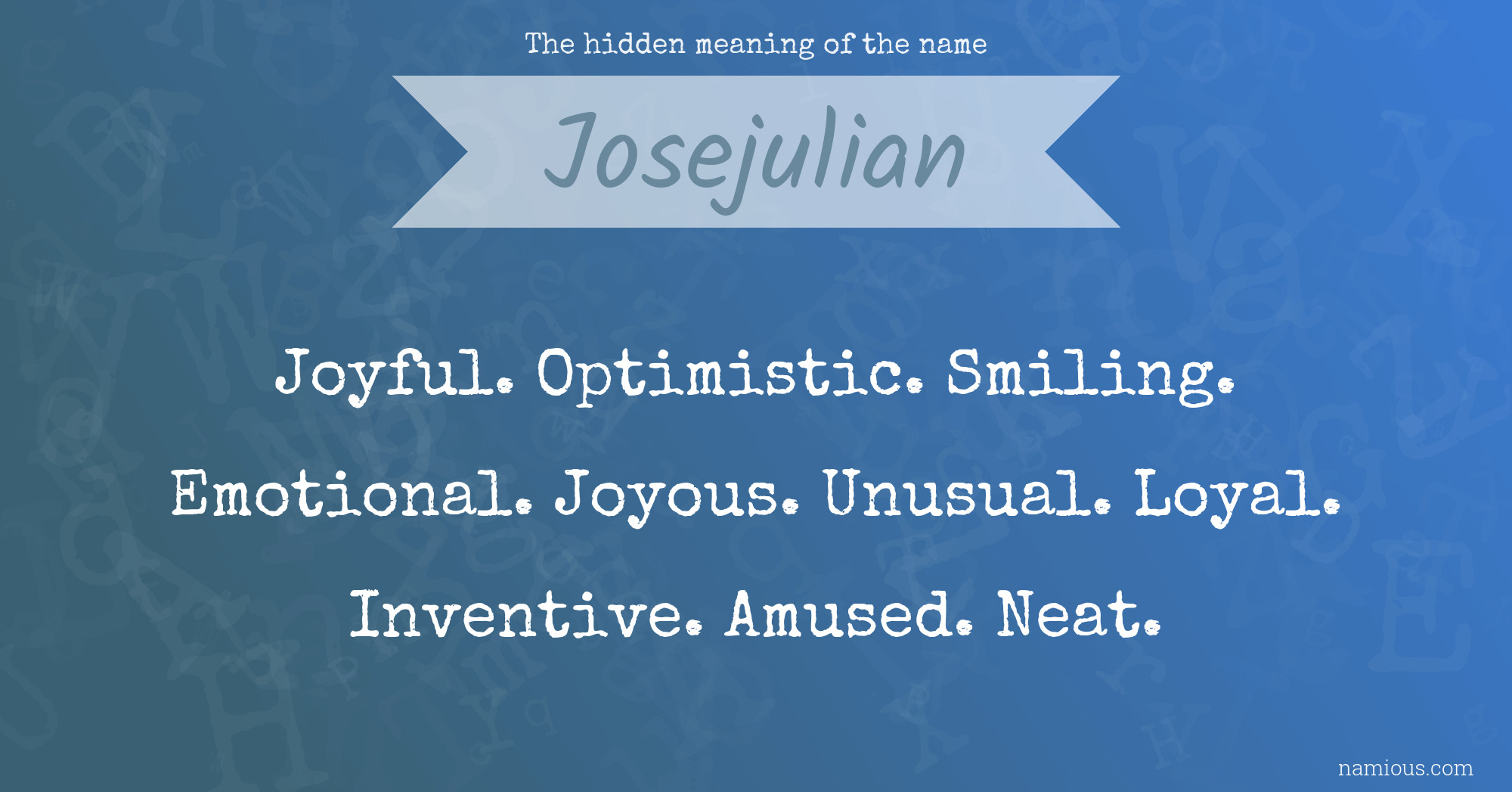 The hidden meaning of the name Josejulian