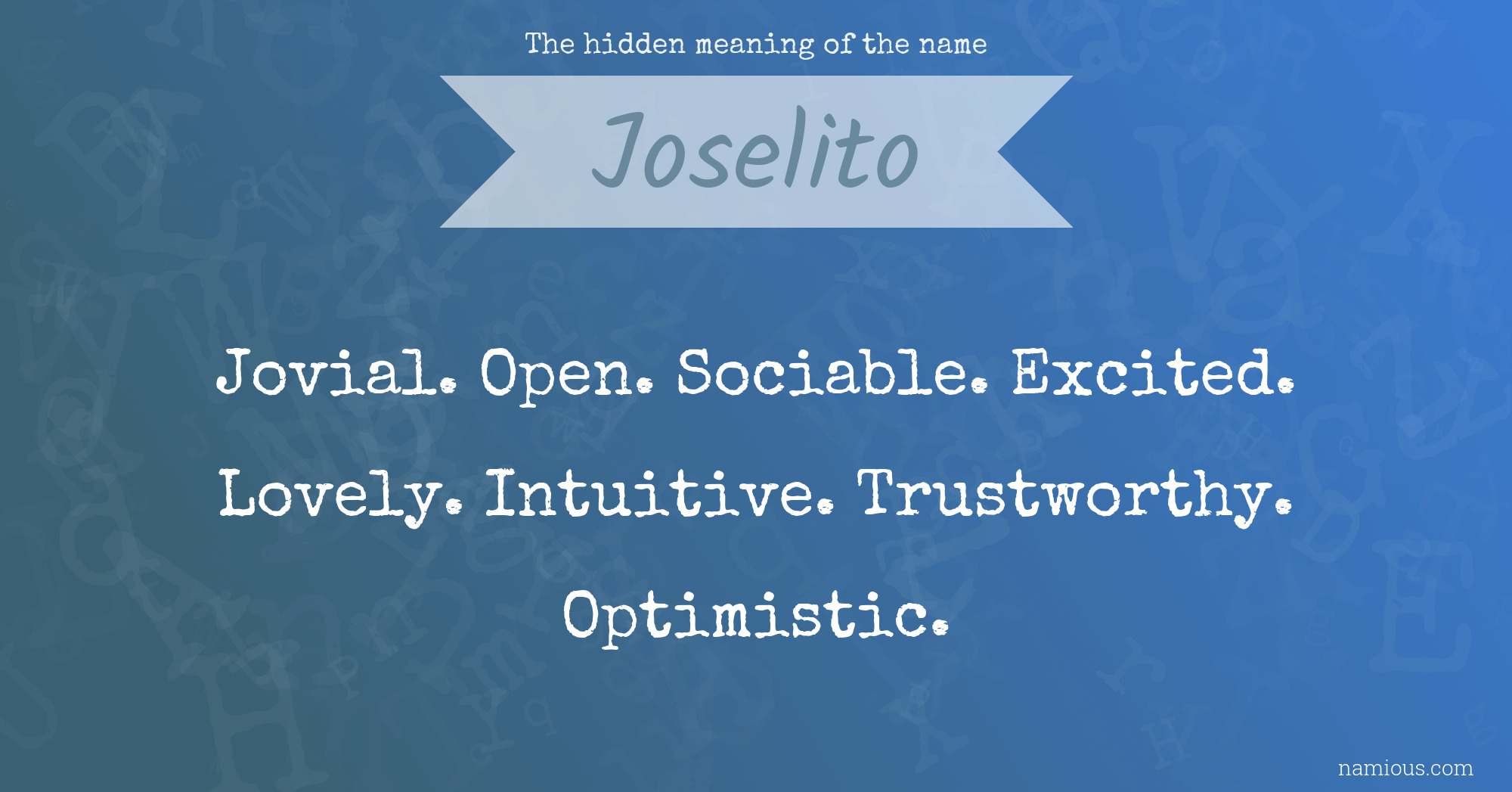 The hidden meaning of the name Joselito