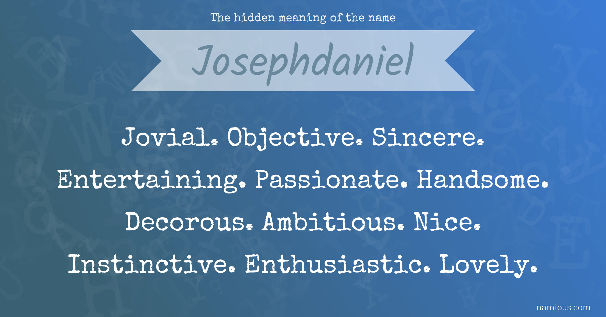 The hidden meaning of the name Josephdaniel