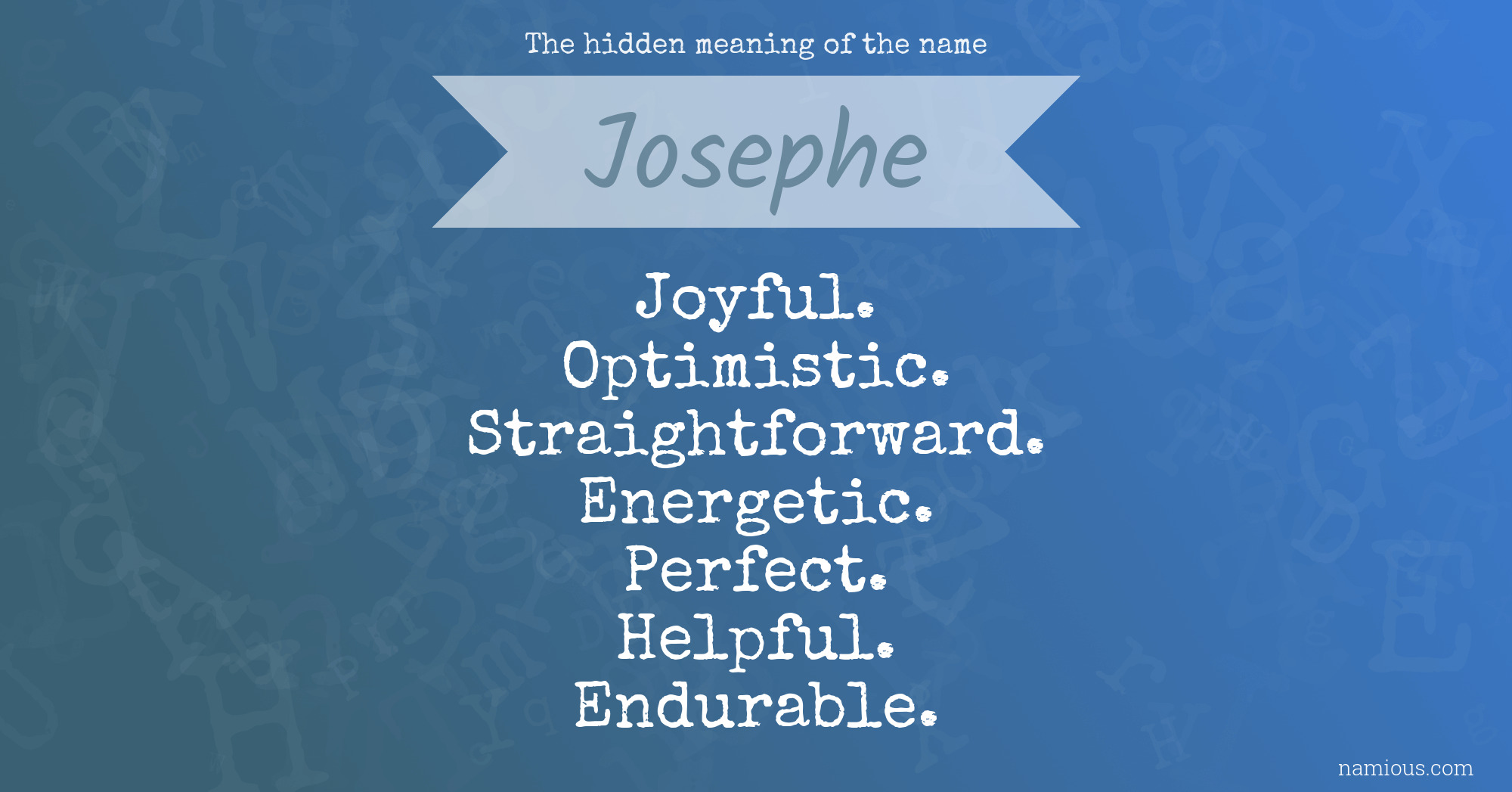 The hidden meaning of the name Josephe