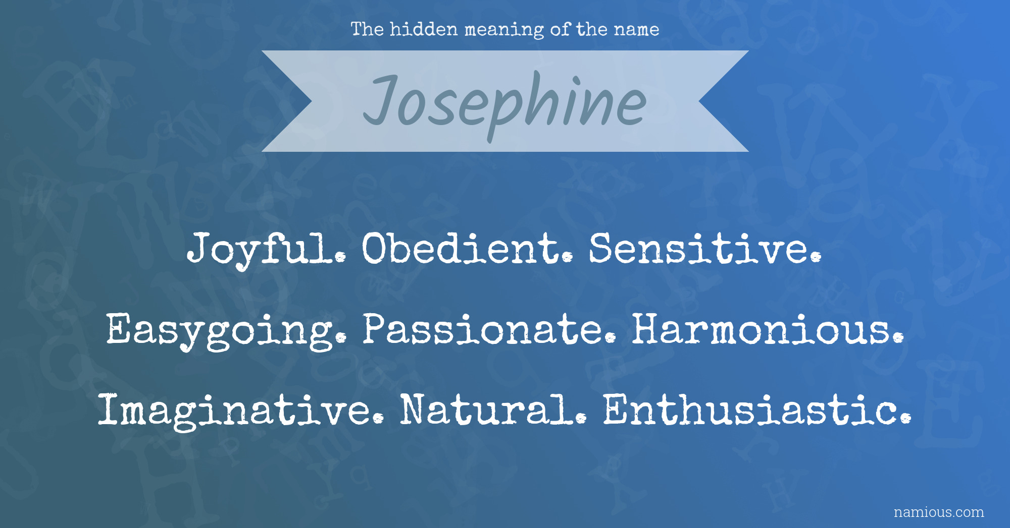 The hidden meaning of the name Josephine