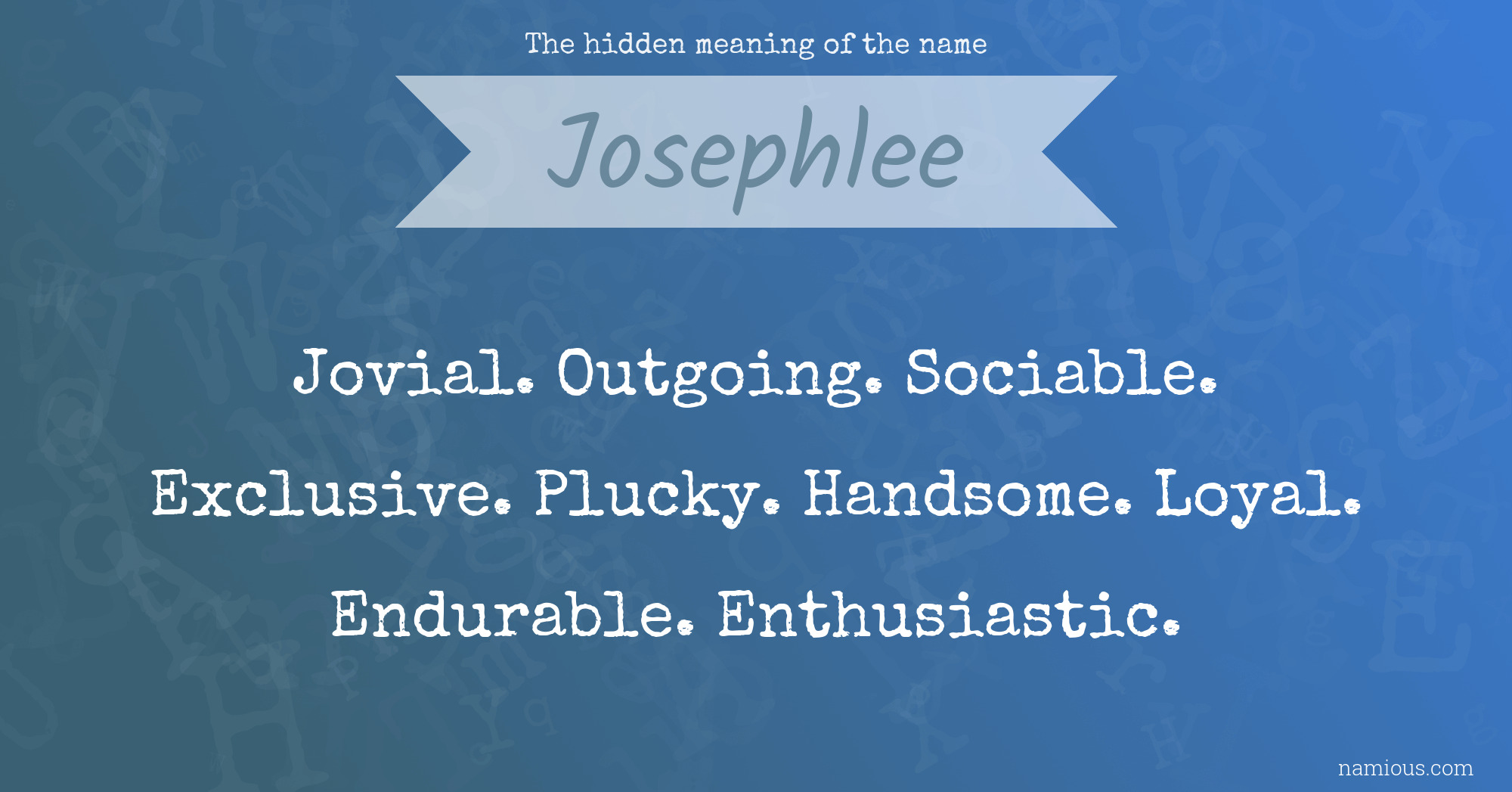 The hidden meaning of the name Josephlee