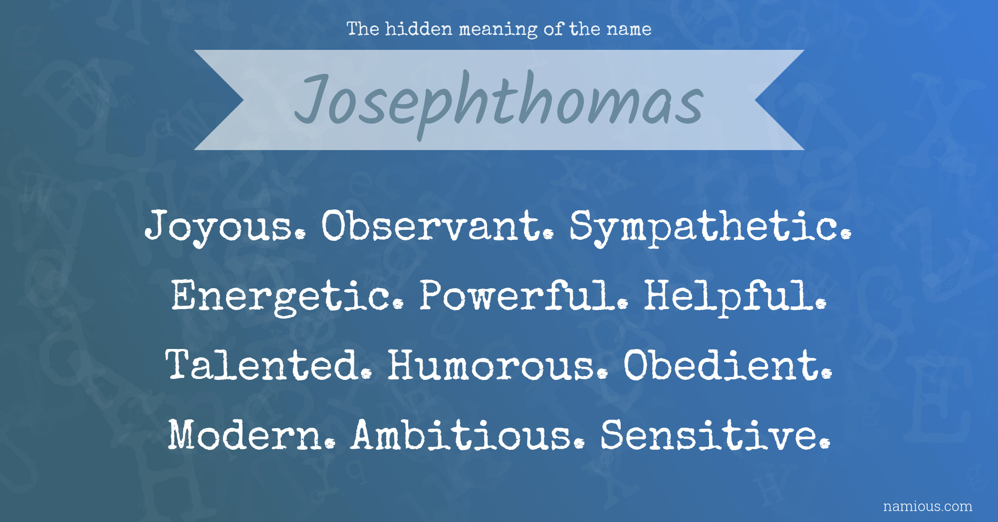 The hidden meaning of the name Josephthomas