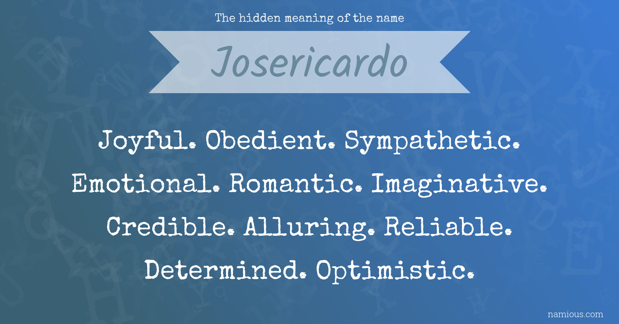 The hidden meaning of the name Josericardo