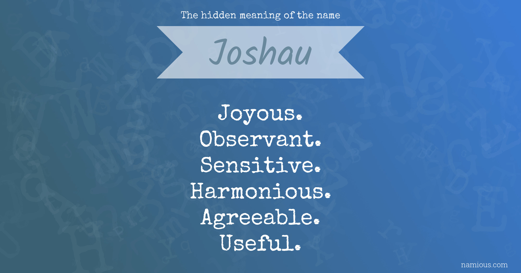 The hidden meaning of the name Joshau