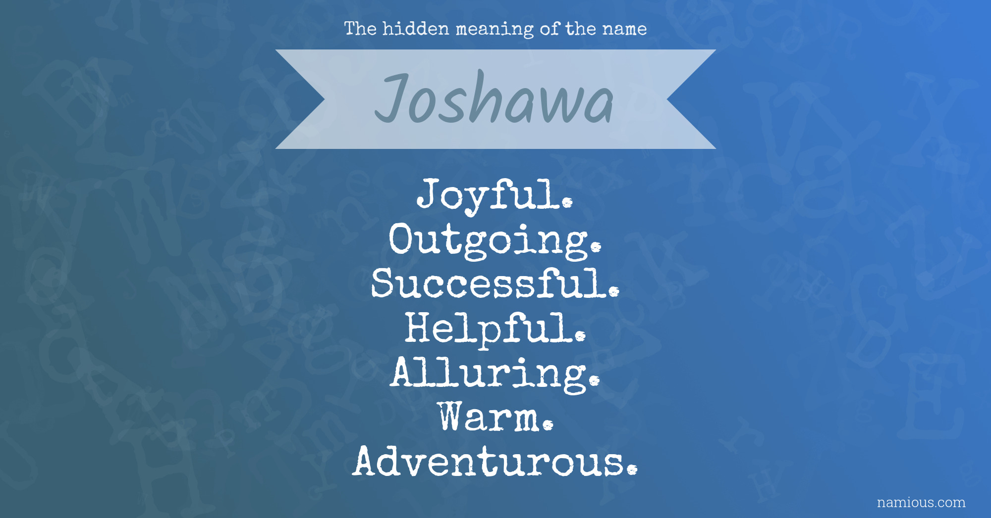 The hidden meaning of the name Joshawa