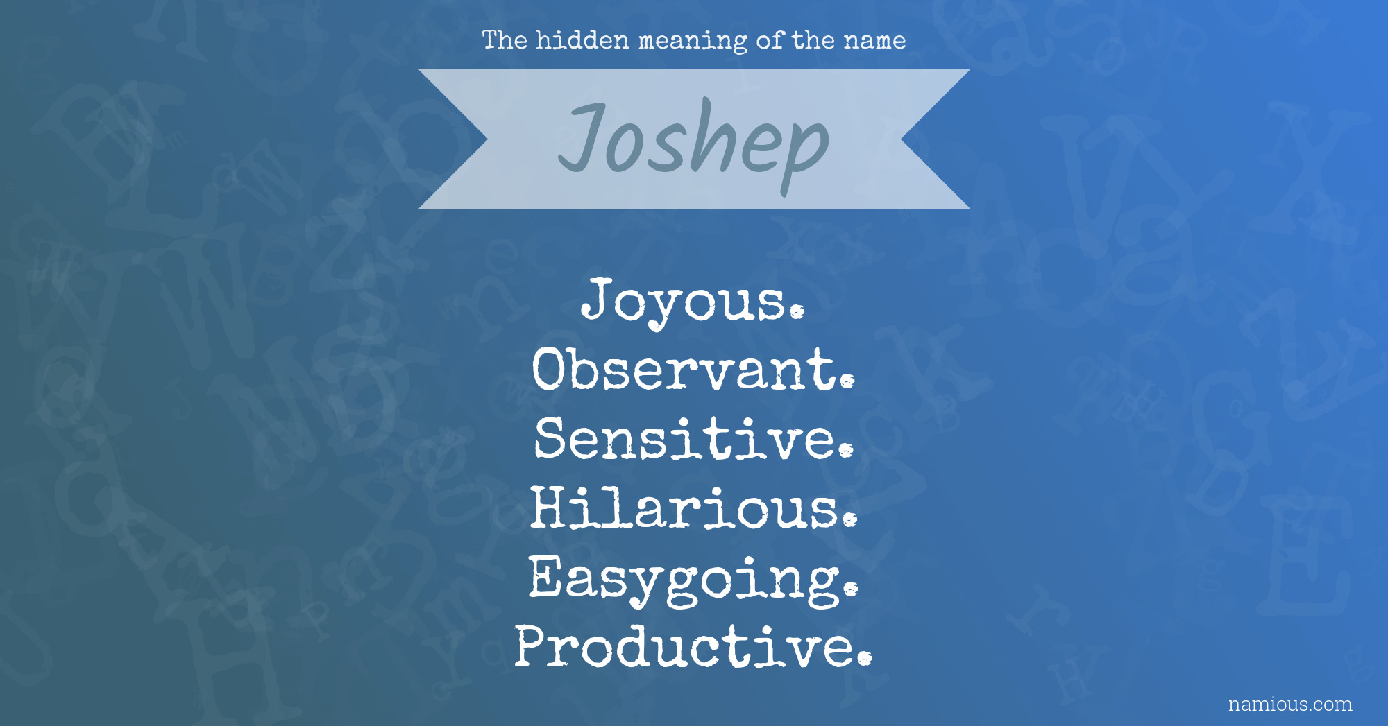 The hidden meaning of the name Joshep