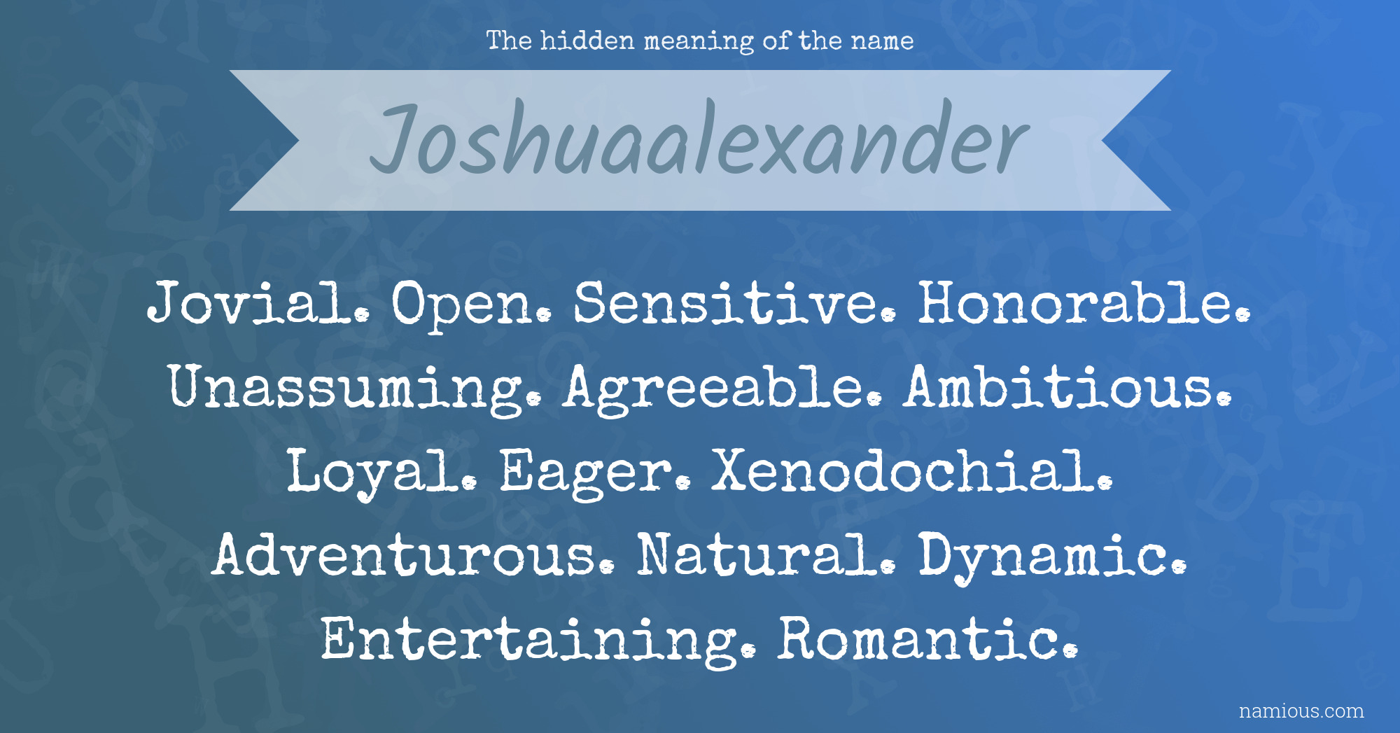 The hidden meaning of the name Joshuaalexander