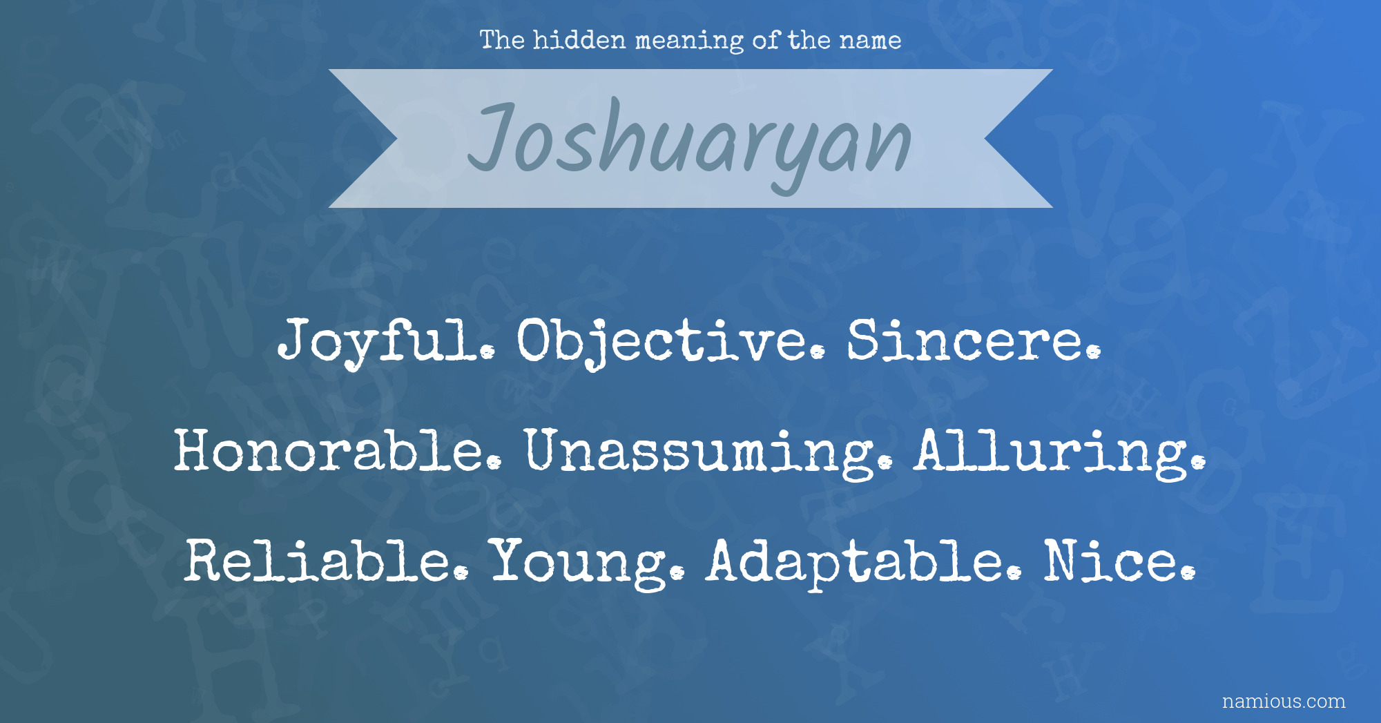 The hidden meaning of the name Joshuaryan