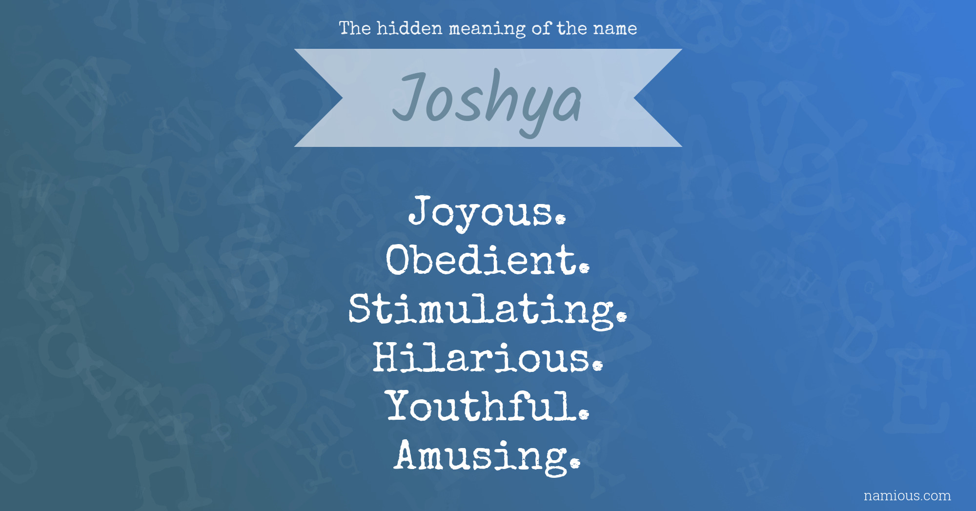 The hidden meaning of the name Joshya