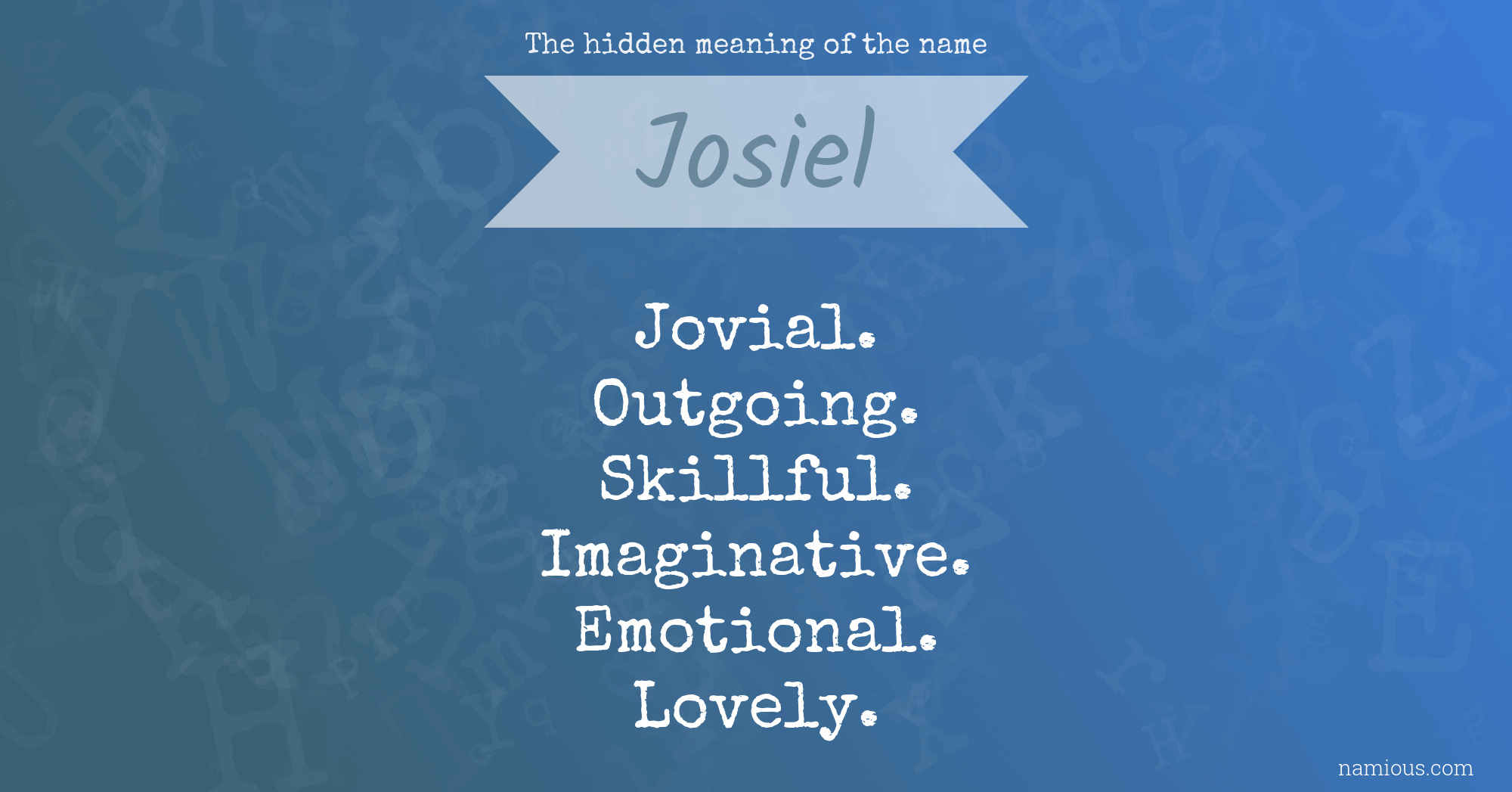 The hidden meaning of the name Josiel