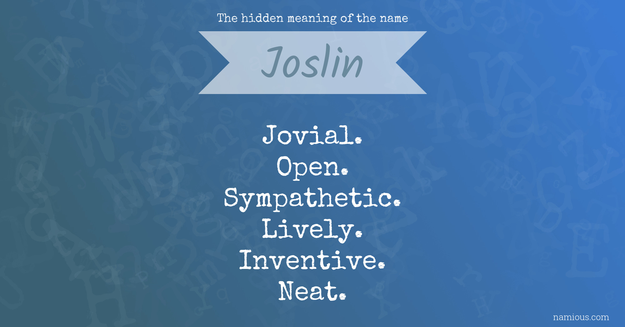 The hidden meaning of the name Joslin