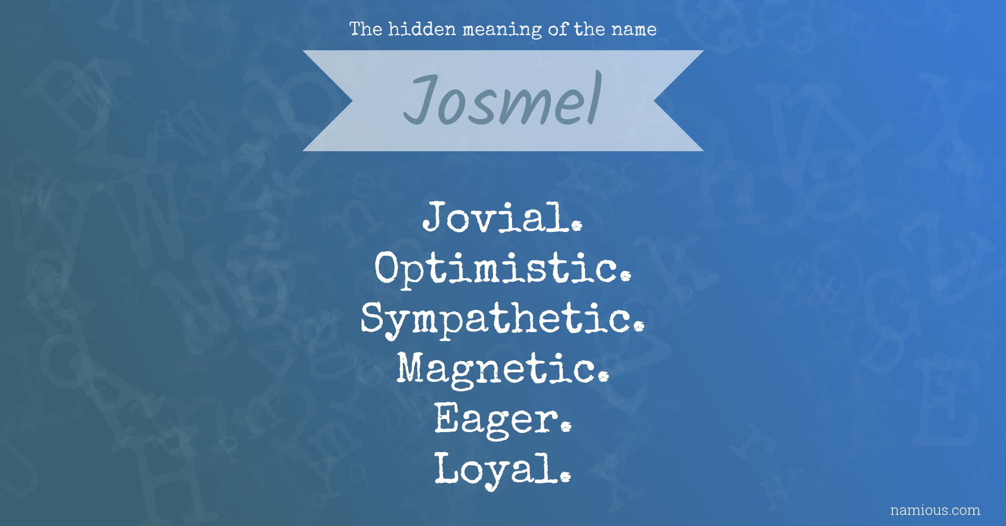 The hidden meaning of the name Josmel