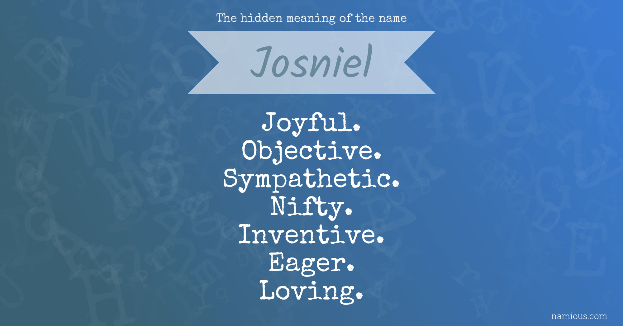 The hidden meaning of the name Josniel