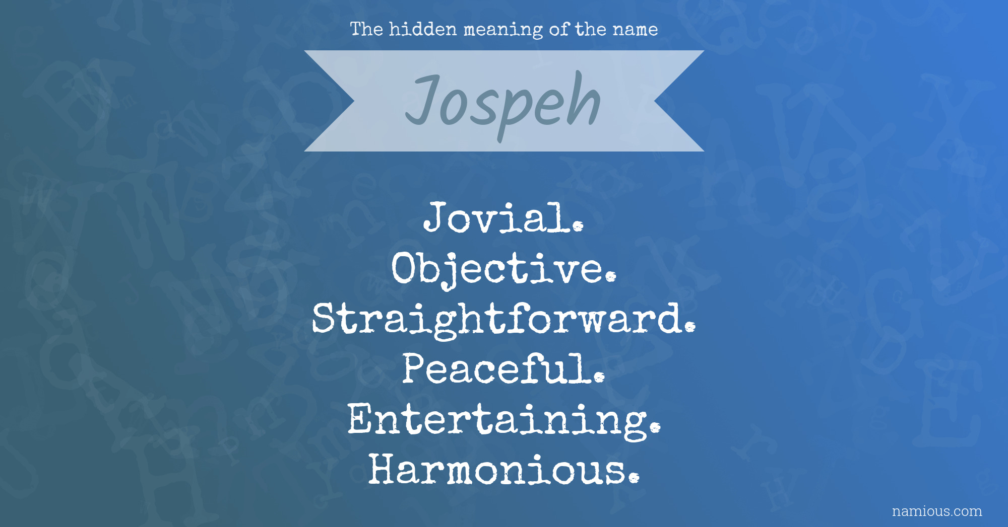 The hidden meaning of the name Jospeh