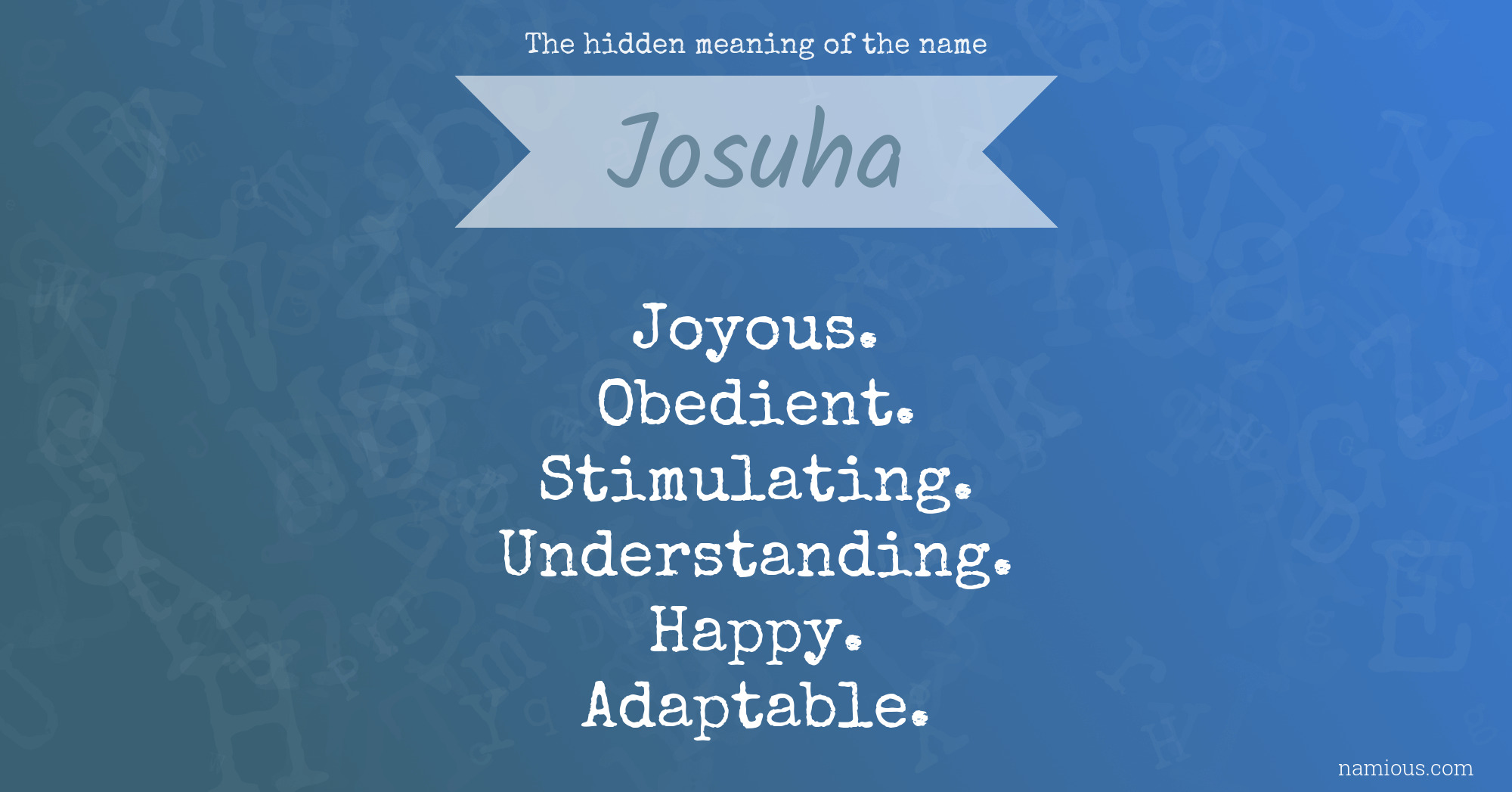 The hidden meaning of the name Josuha