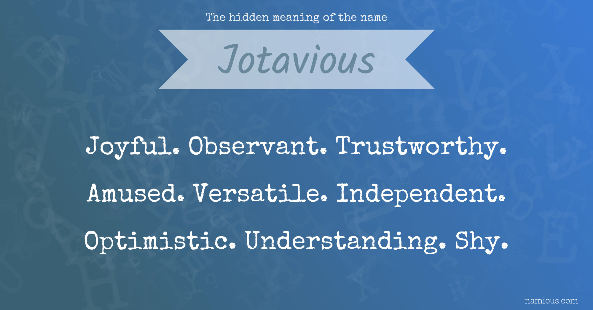 The hidden meaning of the name Jotavious