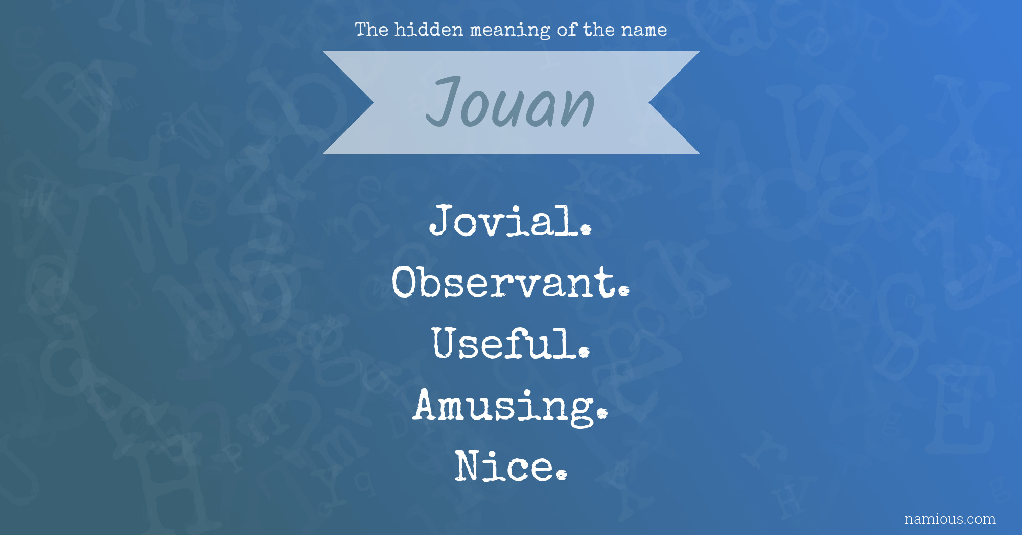 The hidden meaning of the name Jouan