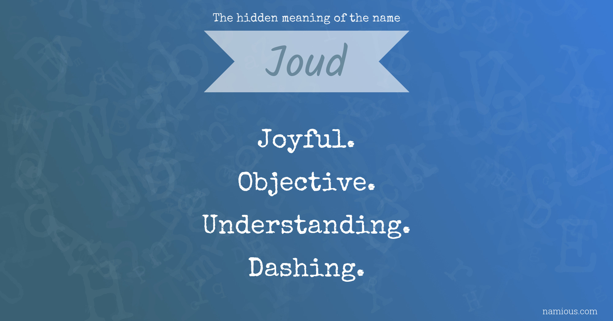 The hidden meaning of the name Joud