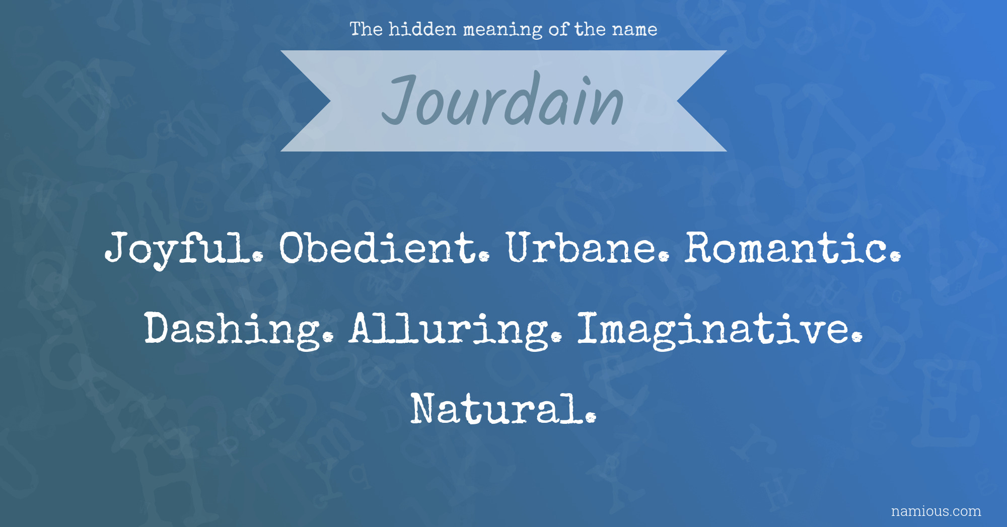 The hidden meaning of the name Jourdain