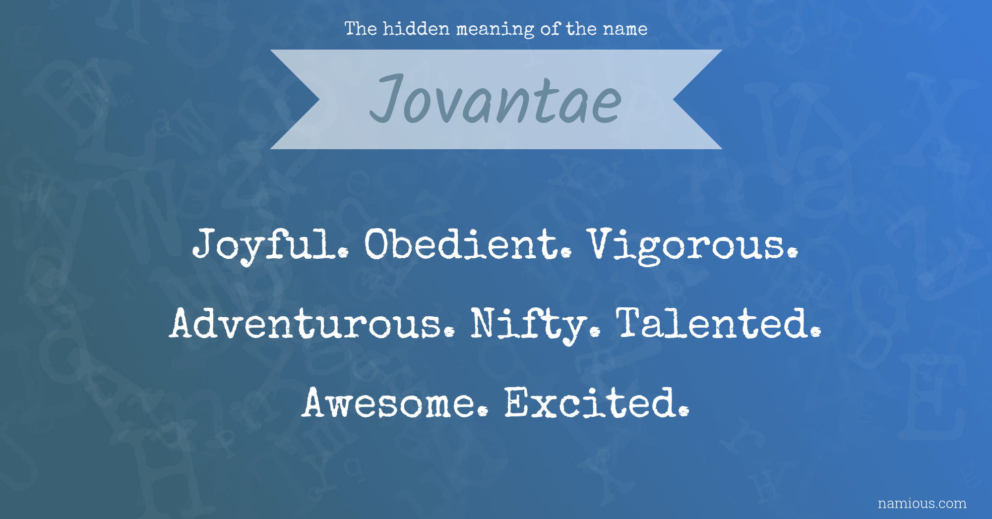 The hidden meaning of the name Jovantae