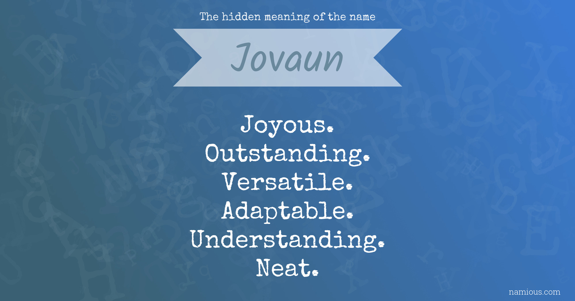 The hidden meaning of the name Jovaun