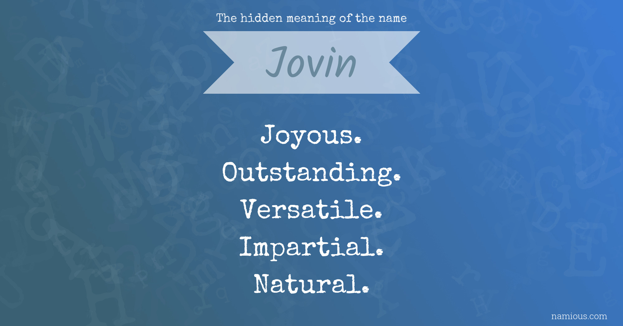 The hidden meaning of the name Jovin