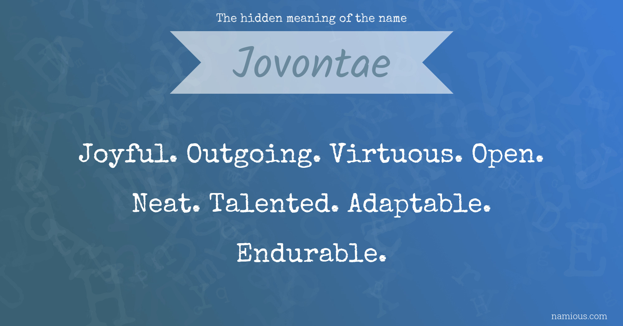 The hidden meaning of the name Jovontae