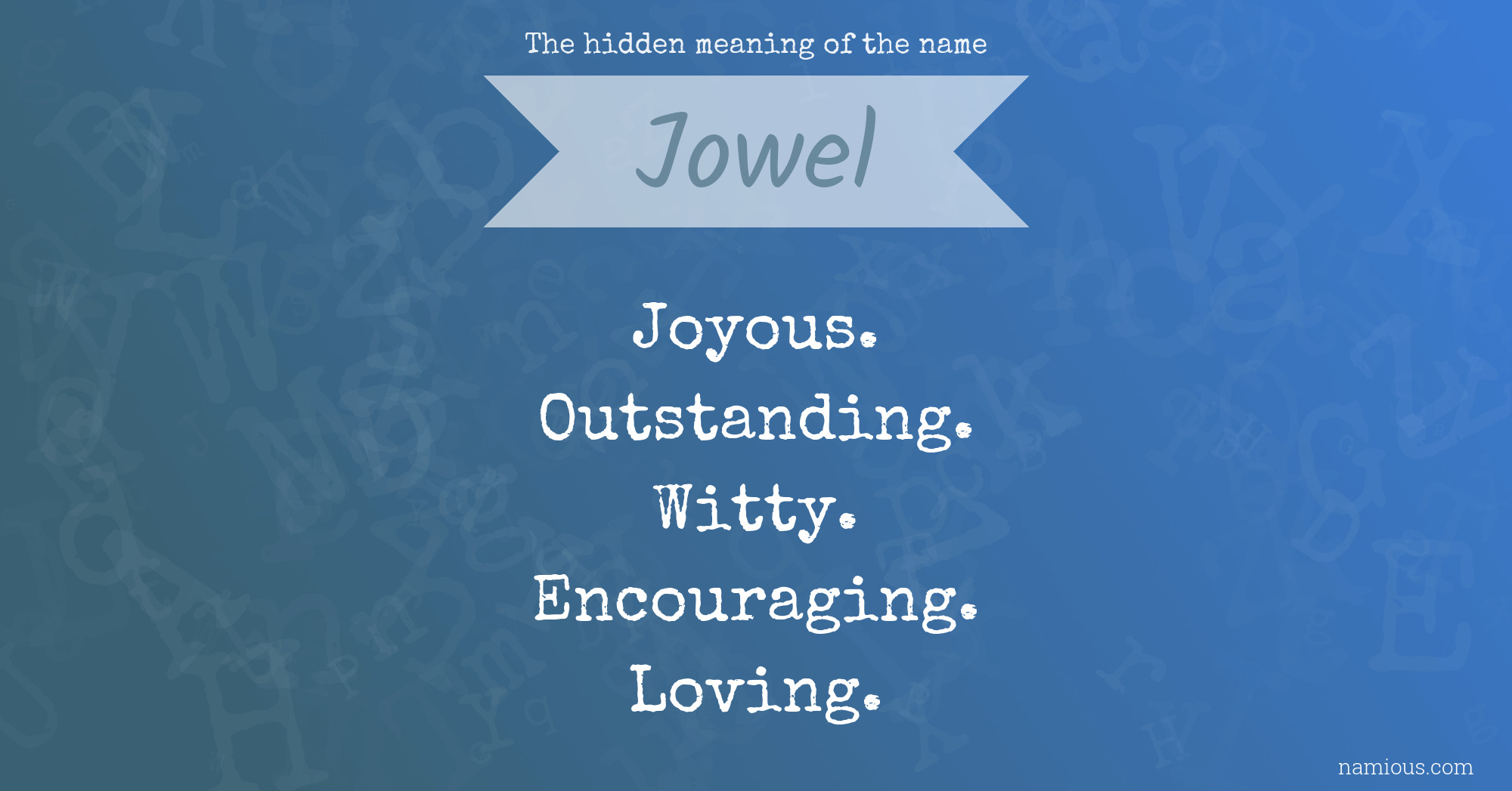 The hidden meaning of the name Jowel