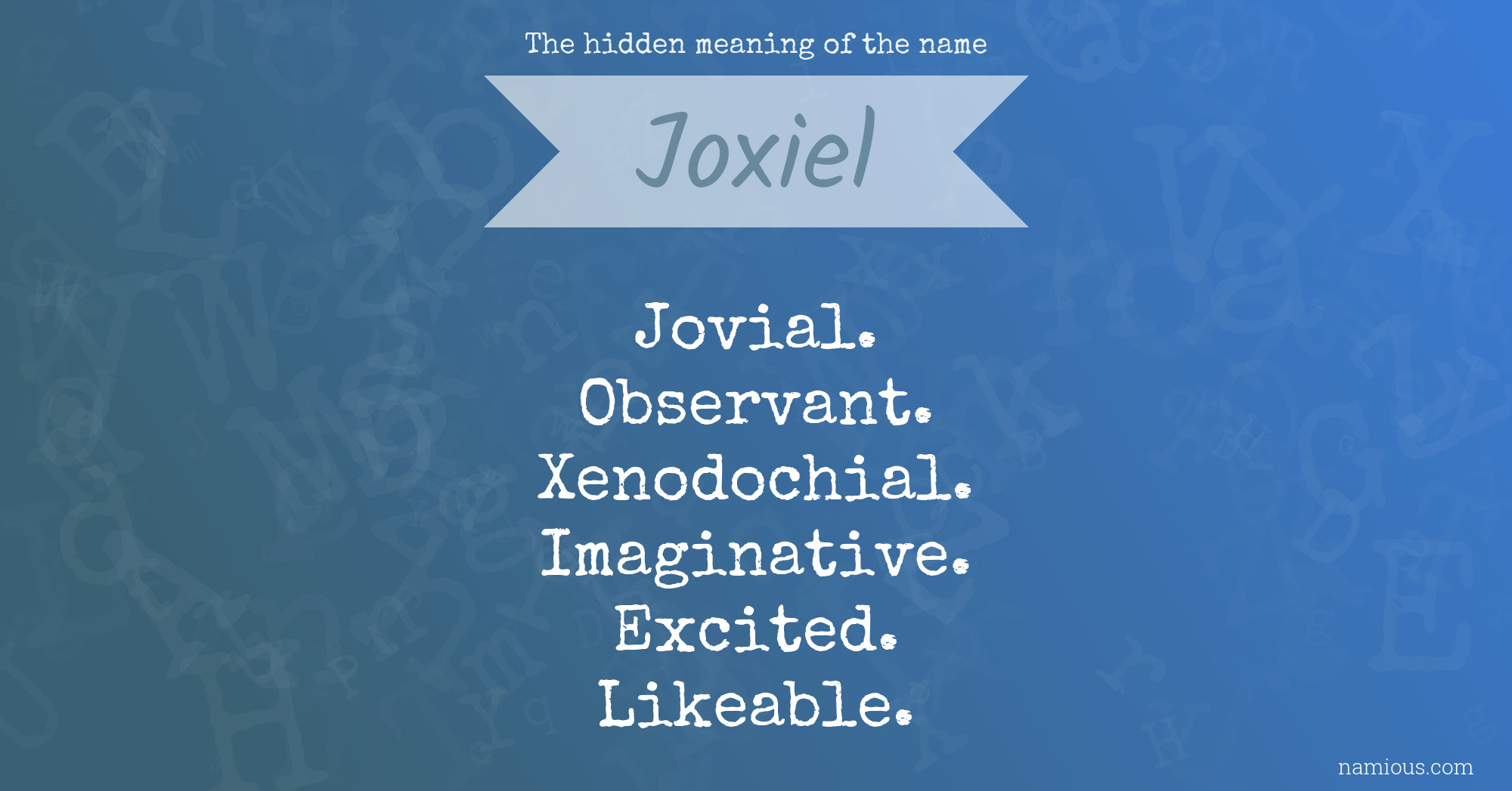 The hidden meaning of the name Joxiel