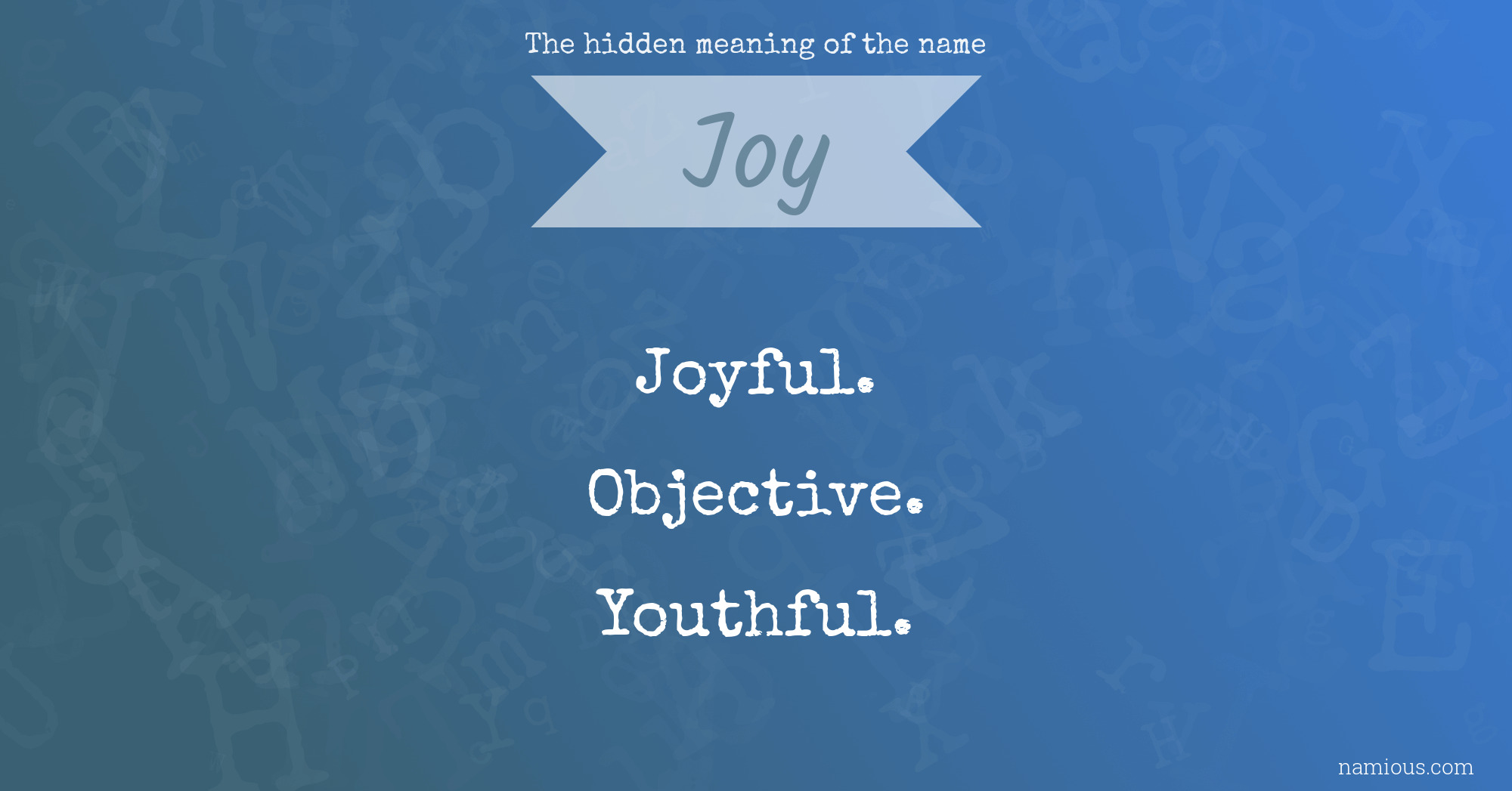 The hidden meaning of the name Joy