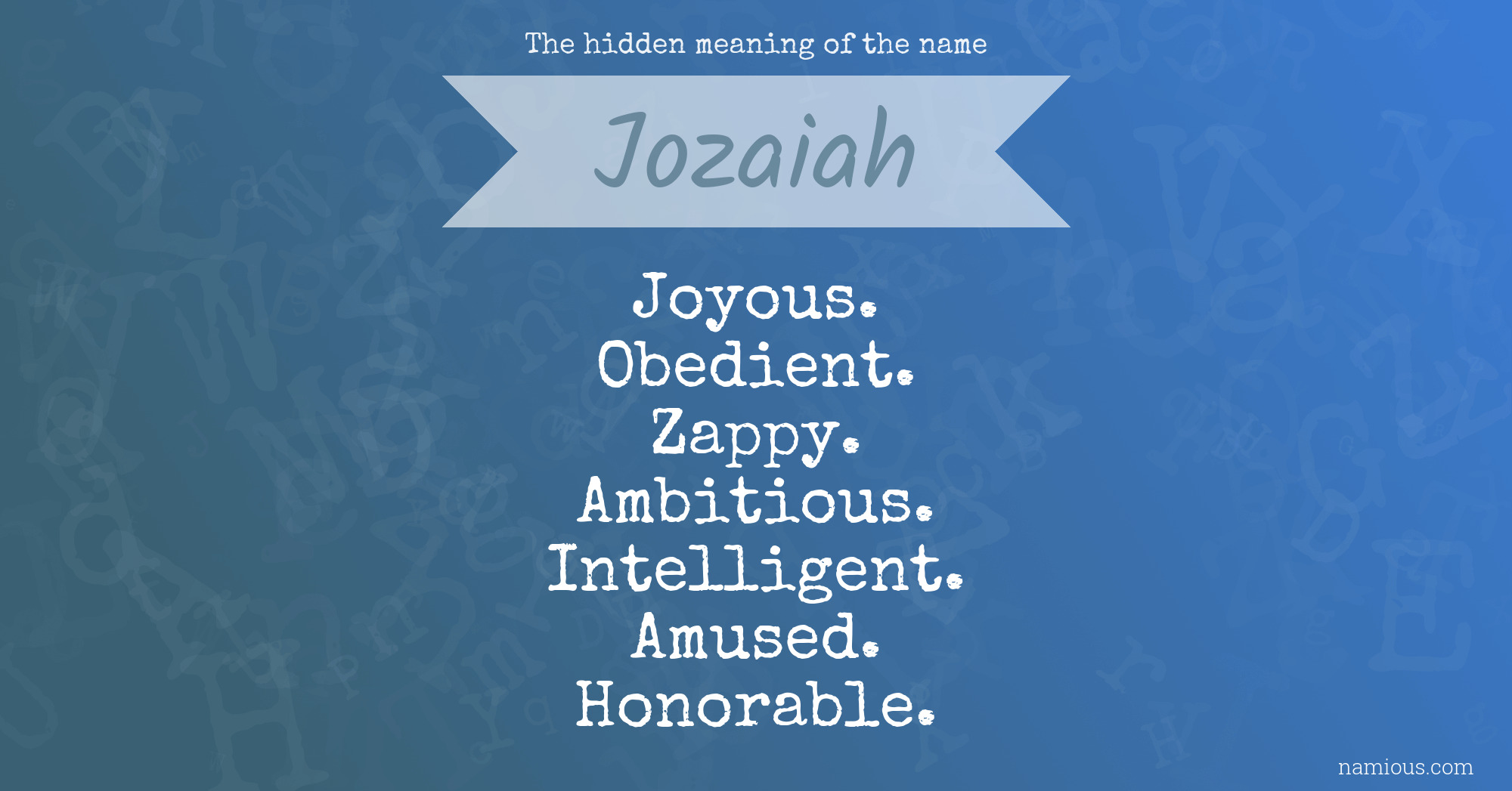 The hidden meaning of the name Jozaiah