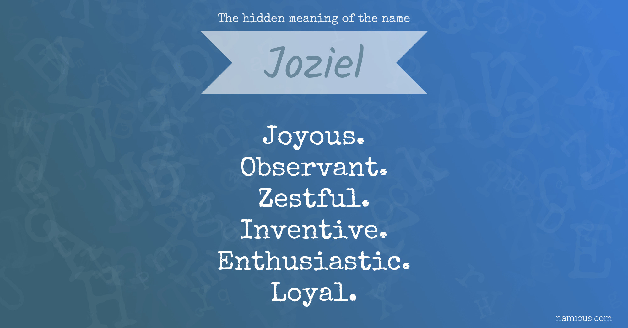 The hidden meaning of the name Joziel