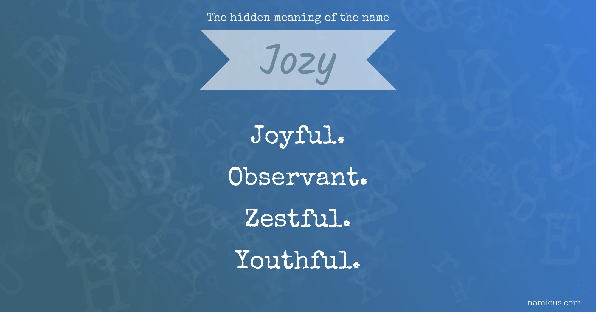 The hidden meaning of the name Jozy