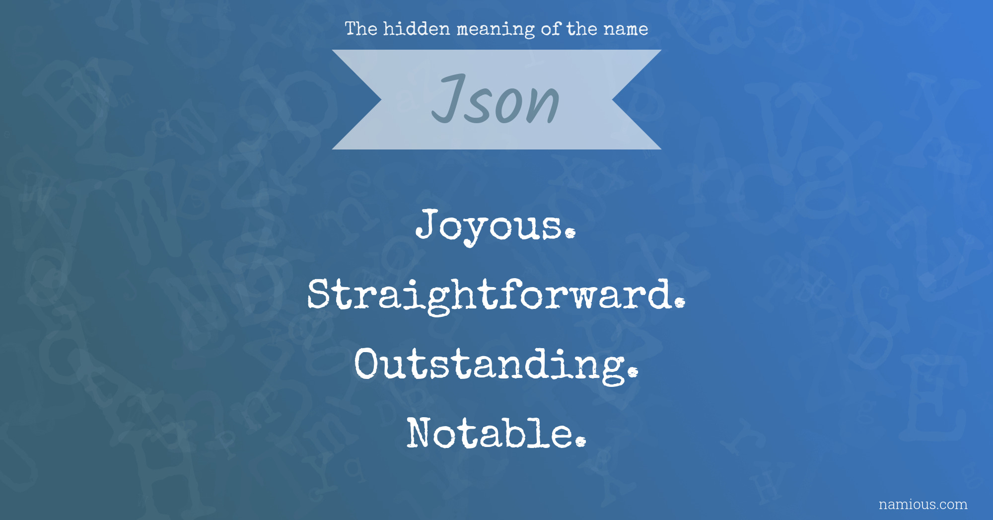 The hidden meaning of the name Json