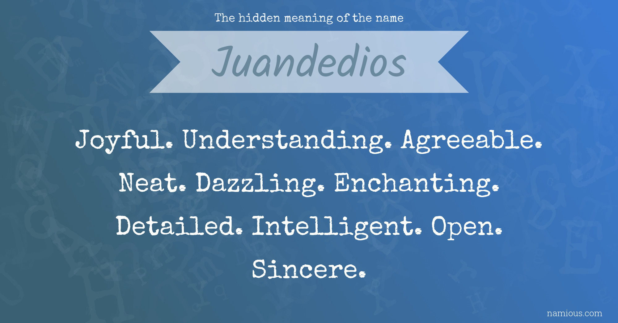 The hidden meaning of the name Juandedios