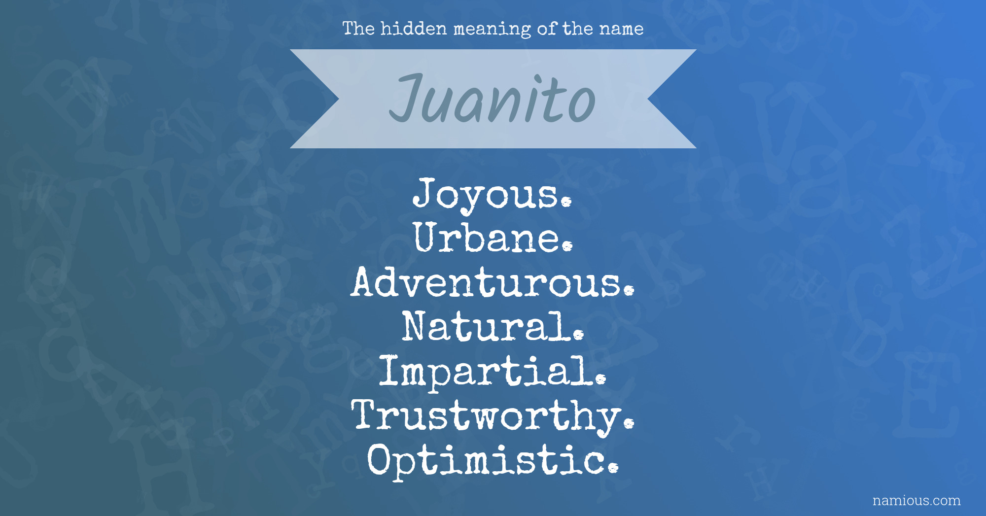 The hidden meaning of the name Juanito