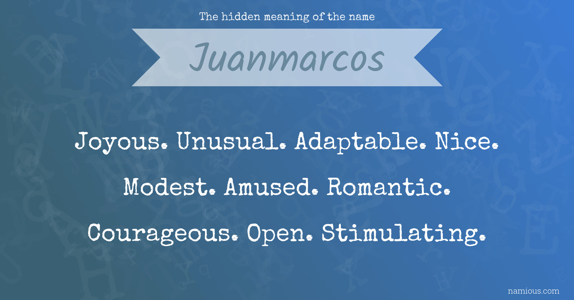 The hidden meaning of the name Juanmarcos