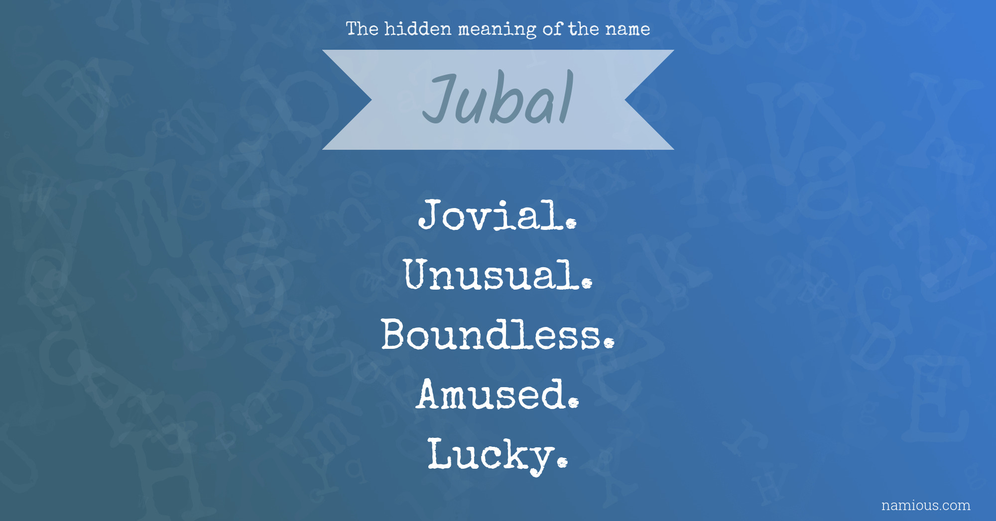 The hidden meaning of the name Jubal