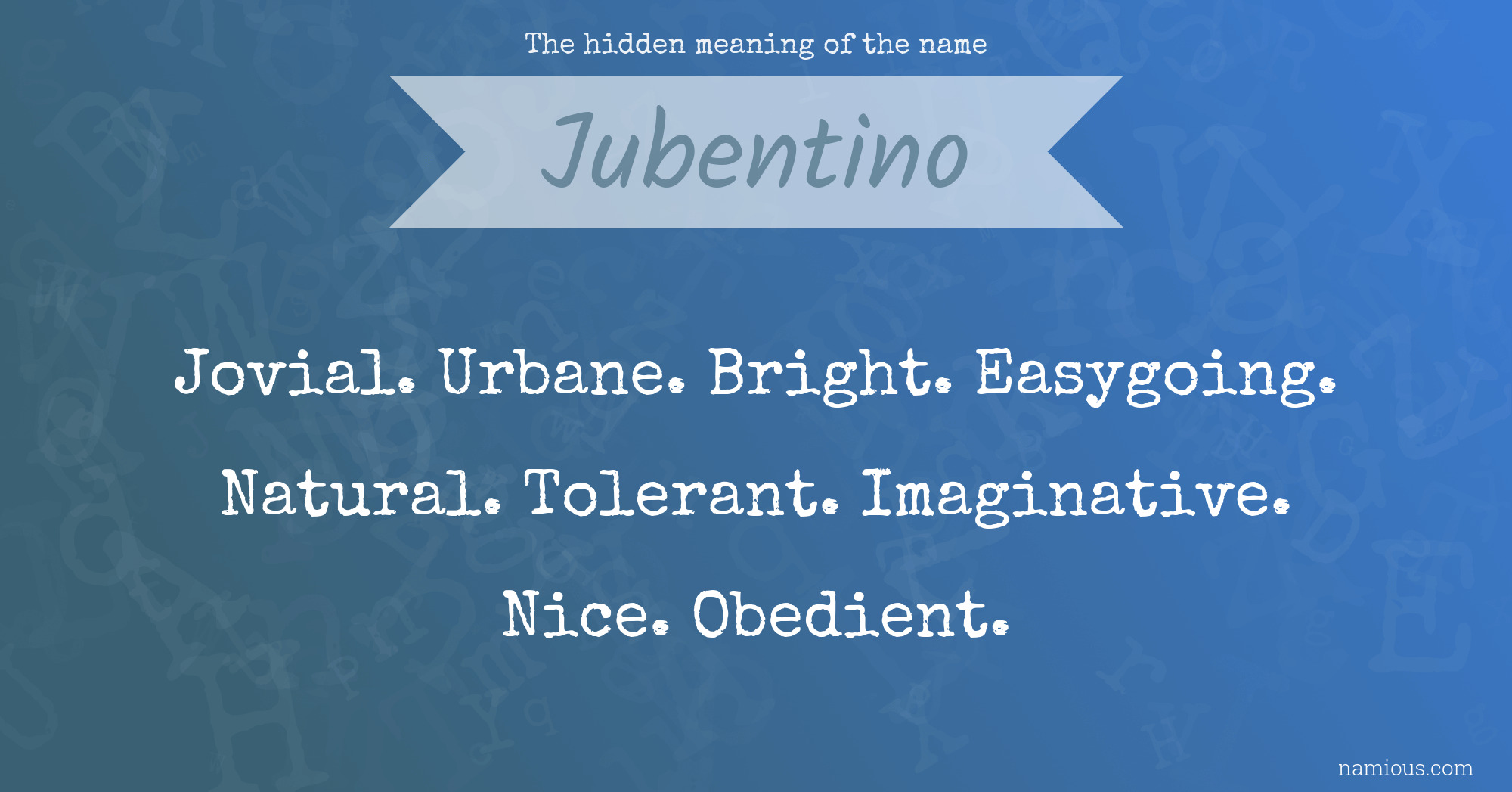 The hidden meaning of the name Jubentino