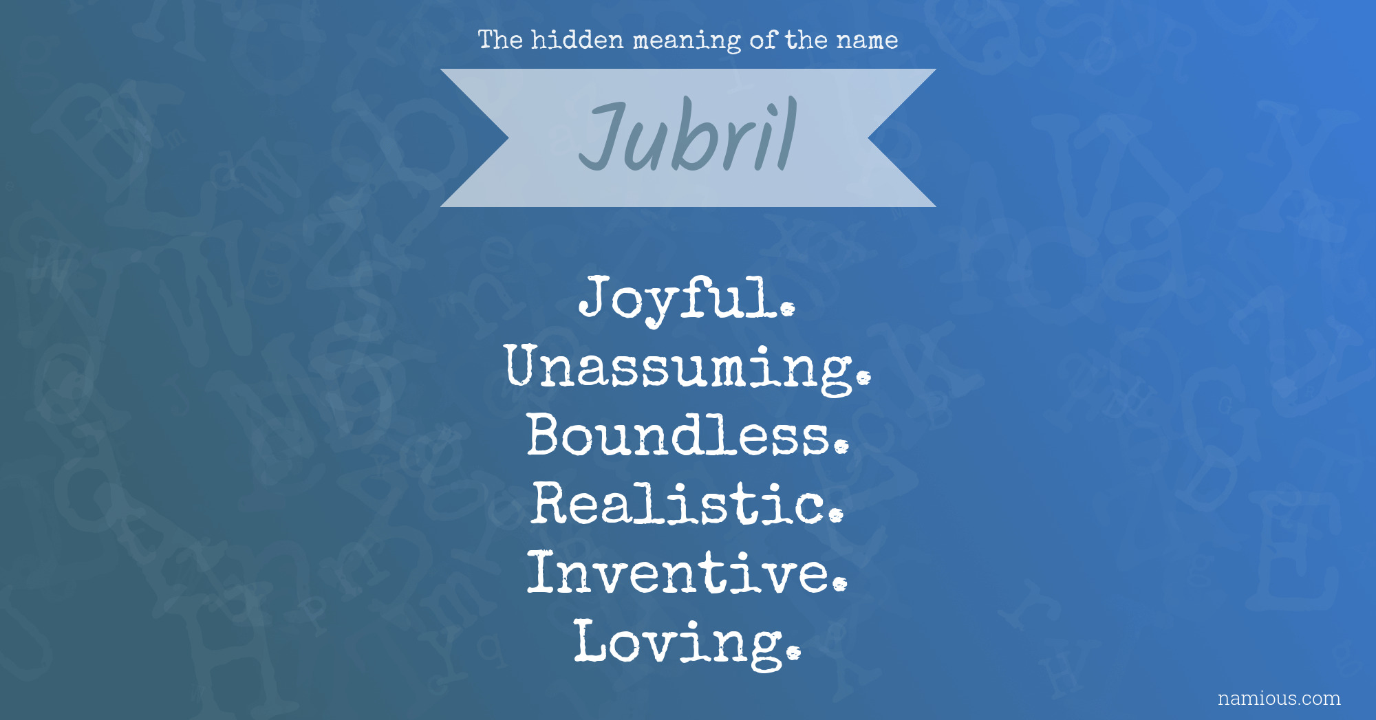 The hidden meaning of the name Jubril