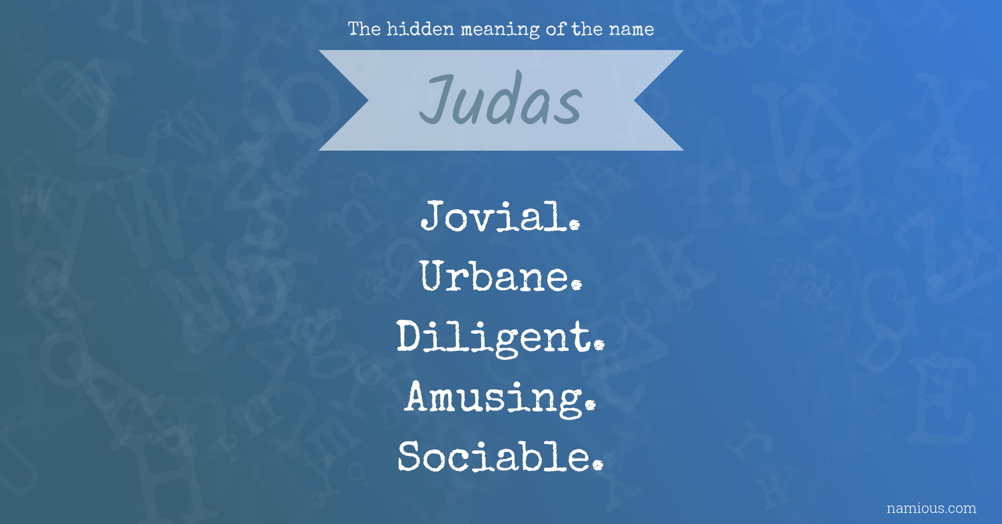 The hidden meaning of the name Judas